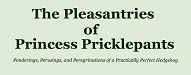 The Pleasantries of Princess Pricklepants